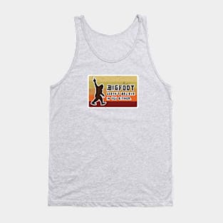 Bigfoot Doesn't Believe in You Either Tank Top